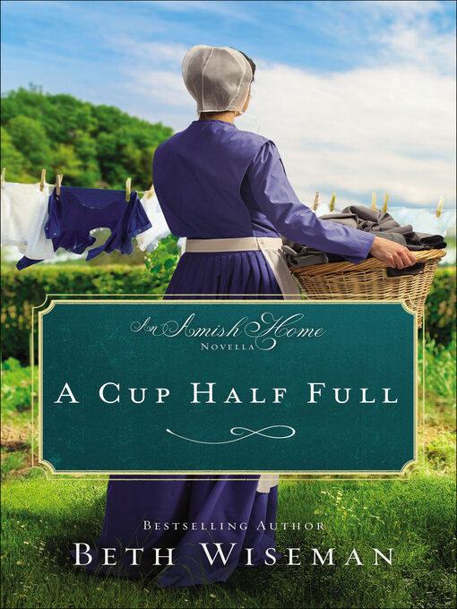 Title details for A Cup Half Full by Beth Wiseman - Available